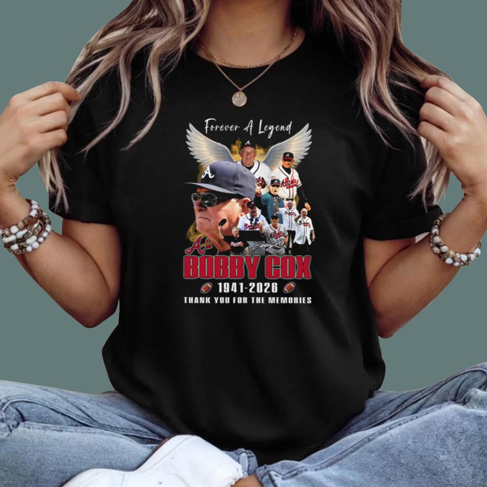 Forever A Legend Bobby Cox 1941 2026 Thank You For The Memories T-Shirt