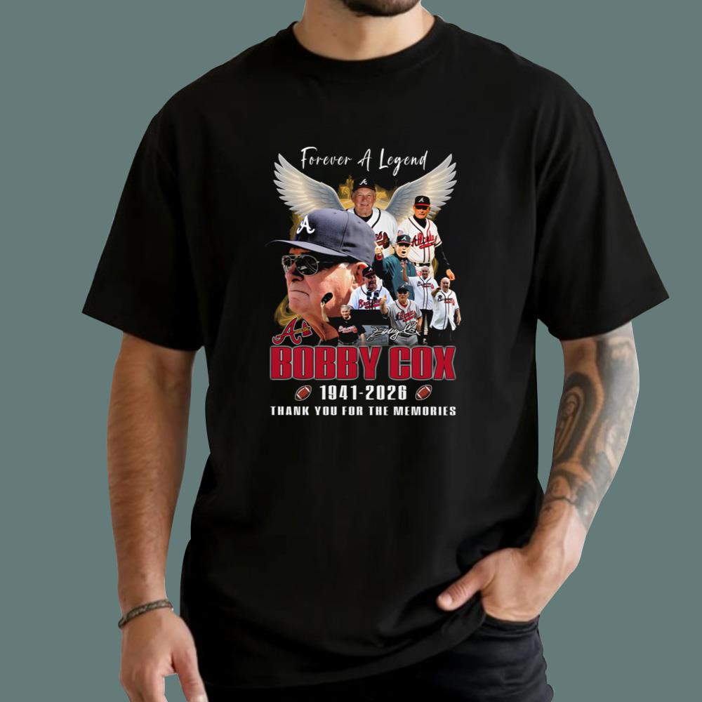 Forever A Legend Bobby Cox 1941 2026 Thank You For The Memories T-Shirt