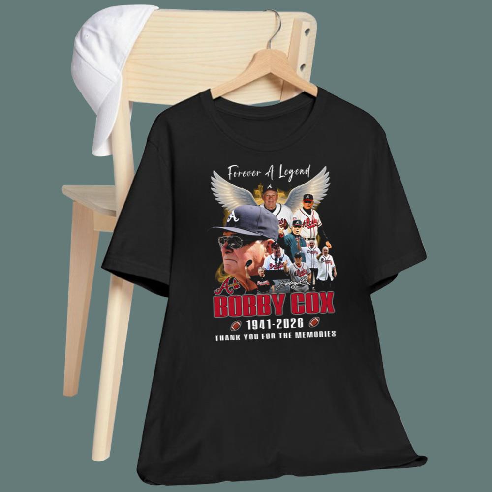 Forever A Legend Bobby Cox 1941 2026 Thank You For The Memories T-Shirt