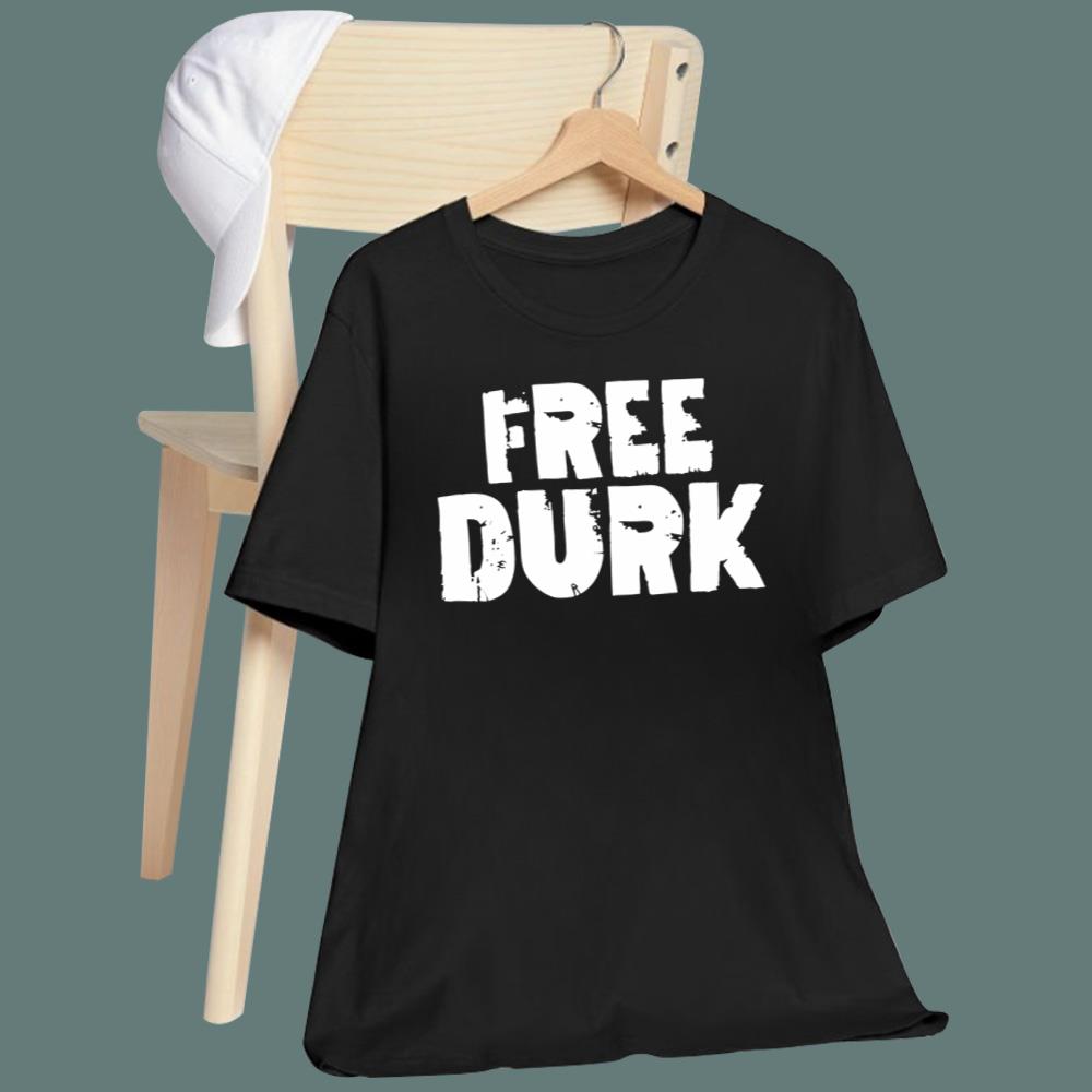 Free Durk T-Shirt