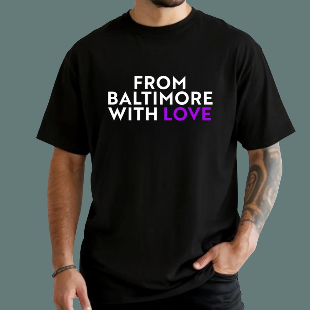 From Baltimore With Love T-Shirt
