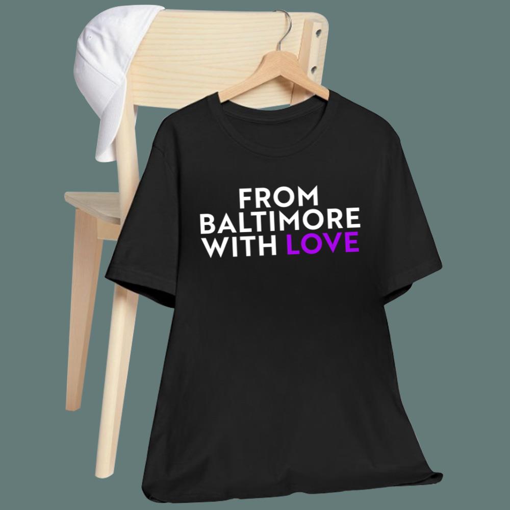 From Baltimore With Love T-Shirt