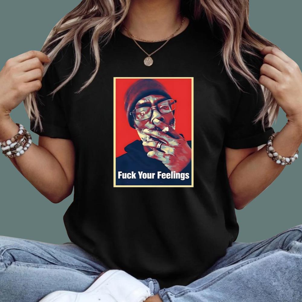 Fuck Your Feelings Uncle Clif T-Shirt