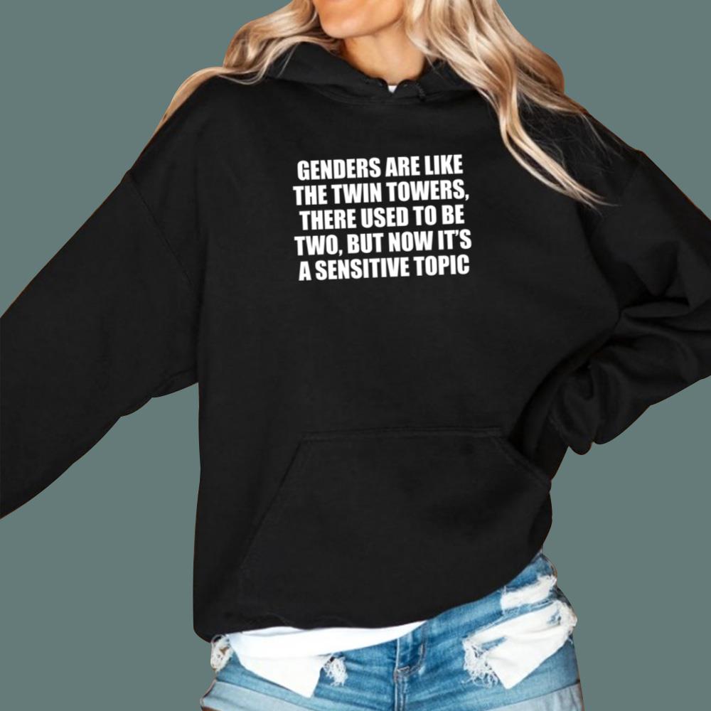 Genders Are Like The Twin Towers There Used To Be Two T-Shirt