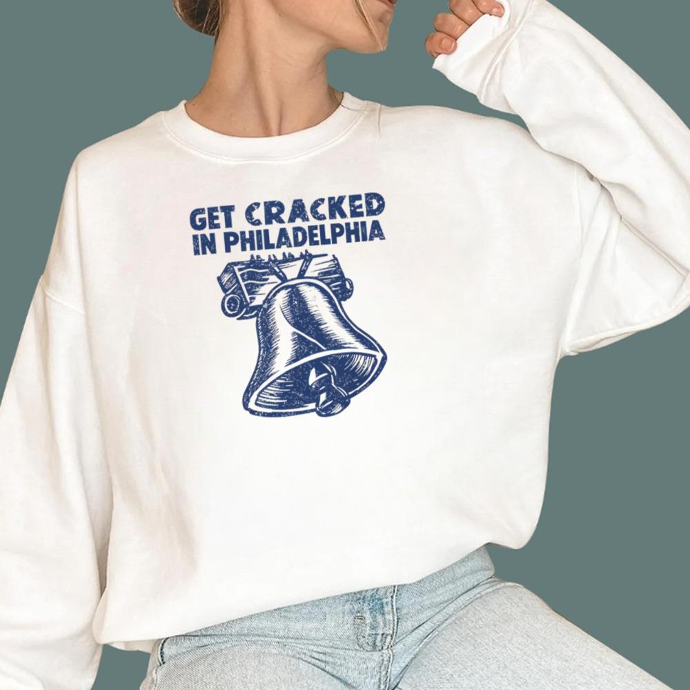Get Cracked In Philadelphia T-Shirt