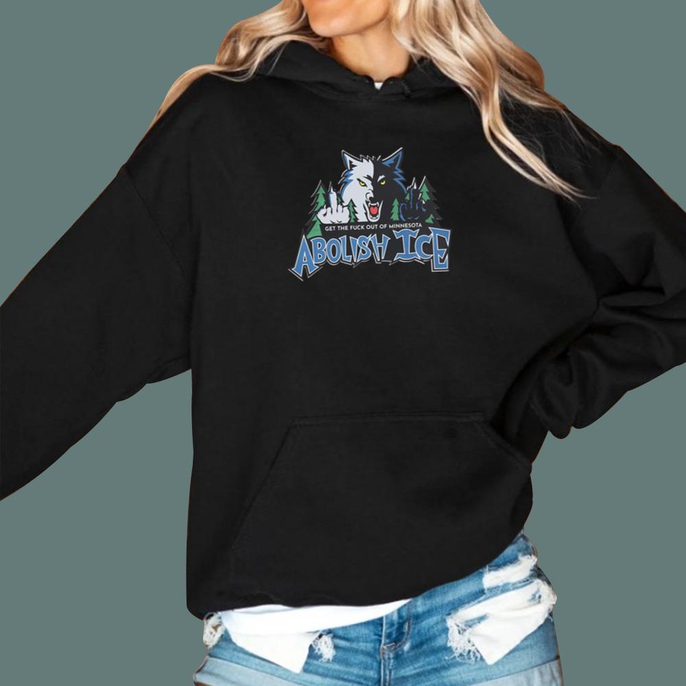 Get The F-ck Out Of Minnesota Abolish Ice T-Shirt