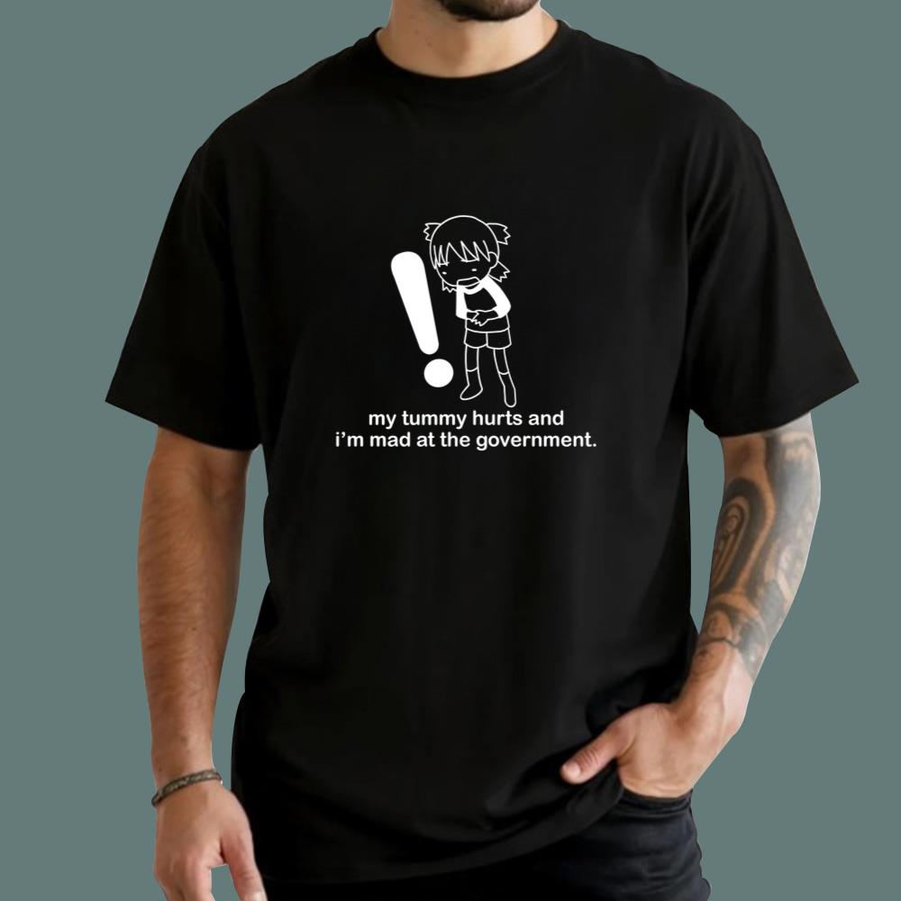 Girl - My Tummy Hurts And I'm Mad At The Government T-Shirt