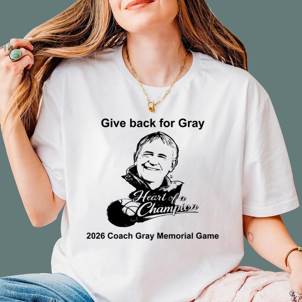 Give Back For Gray 2026 Coach Gray Memorial Game T-Shirt