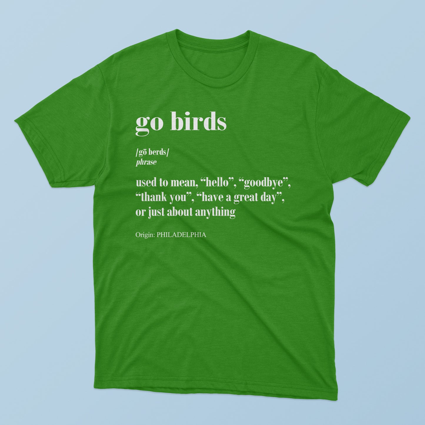 Go Birds Used To Mean Hello Goodbye Thank You T-Shirt