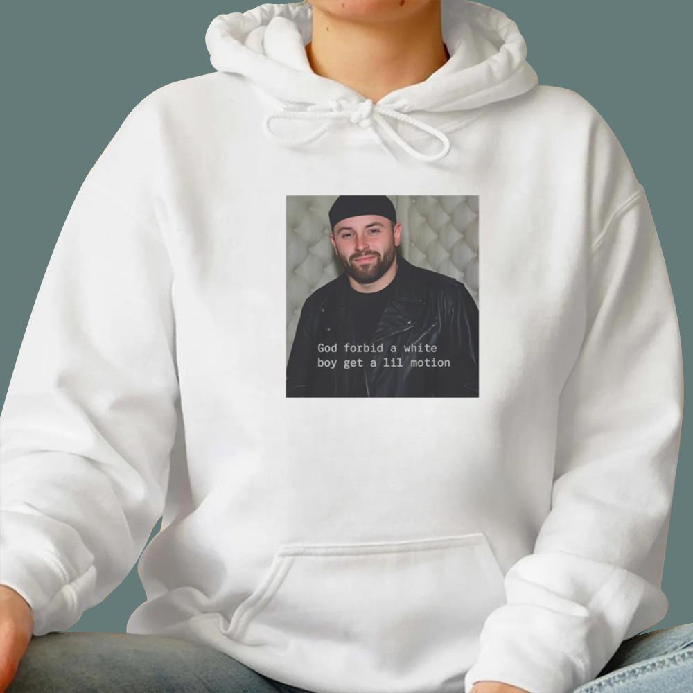 God Forbid A White Boy Get A Lil Motion T-Shirt