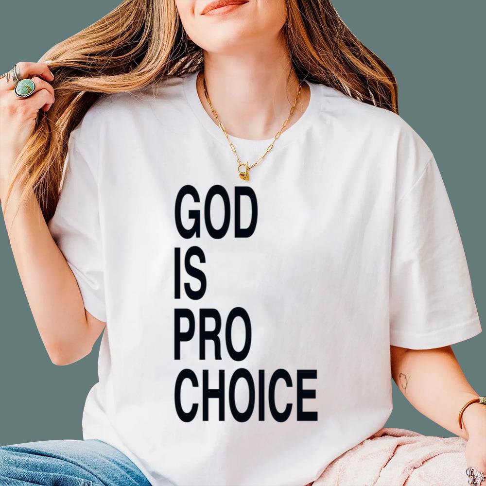 God Is Pro Choice T-Shirt