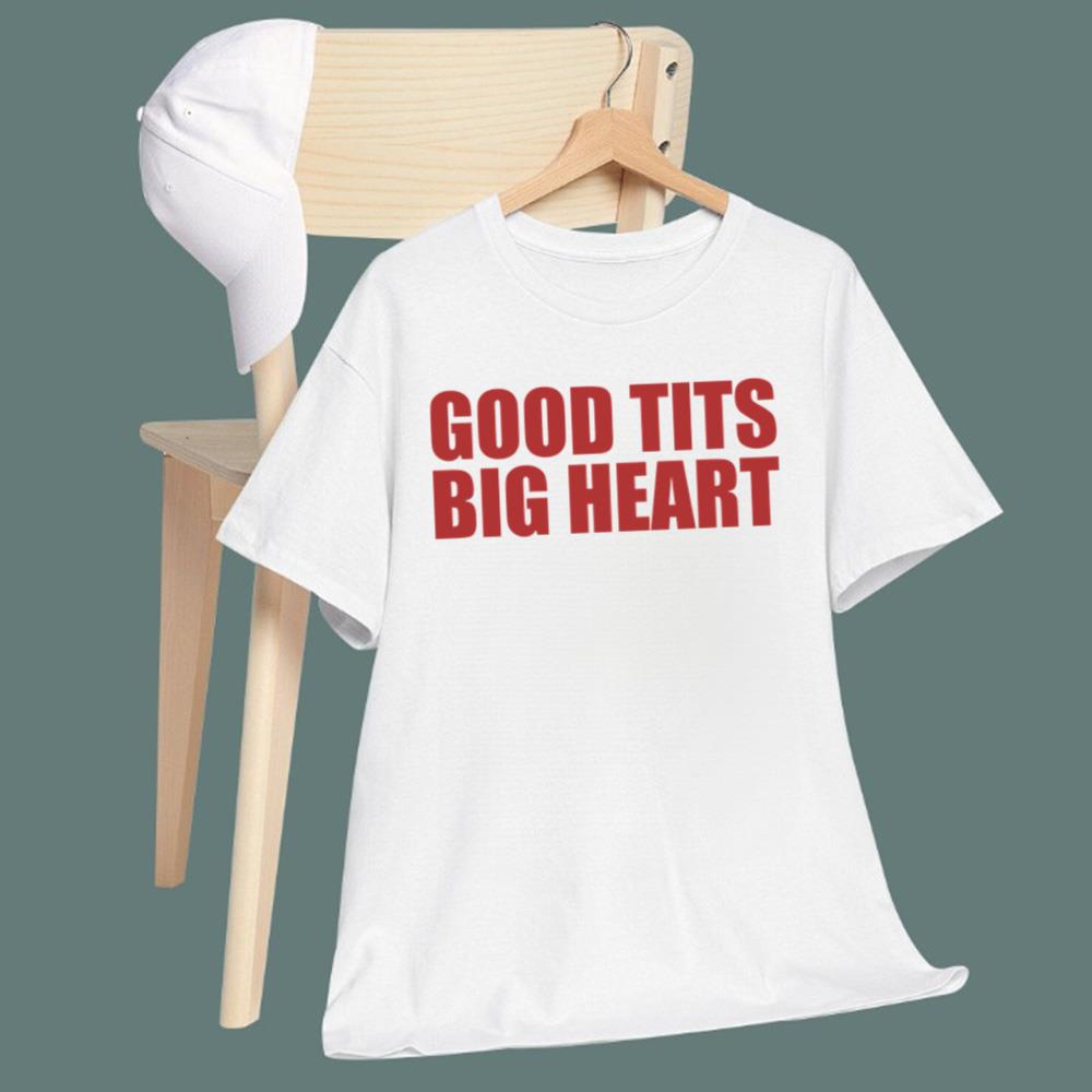 Good Tits Big Heart T-Shirt