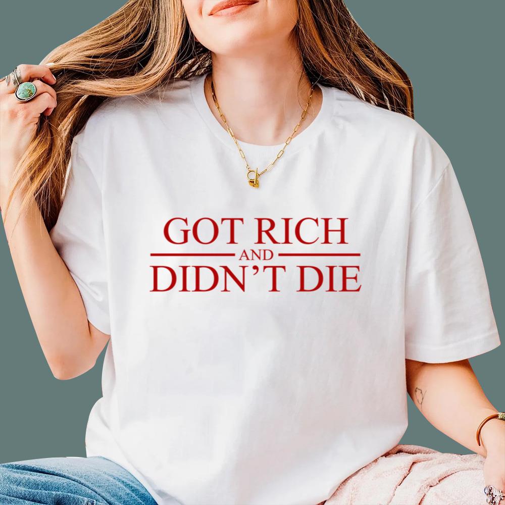 Got Rich And Didn’t Die T-Shirt