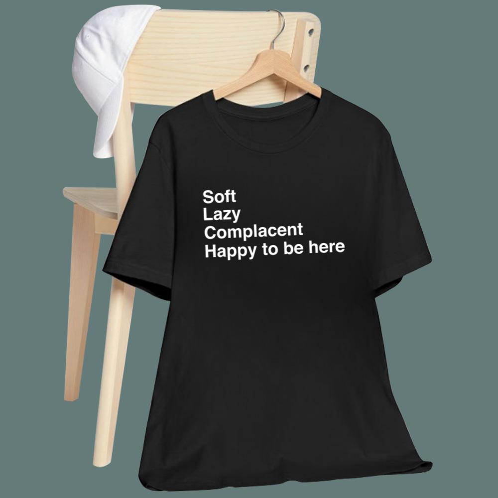 Grayson Waller Soft Lazy Complacent Happy To Be Here T-Shirt