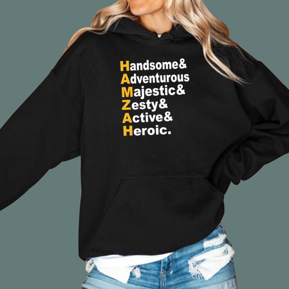 HAMZAH Handsome Adventurous Majestic Zesty Active Heroic T-Shirt