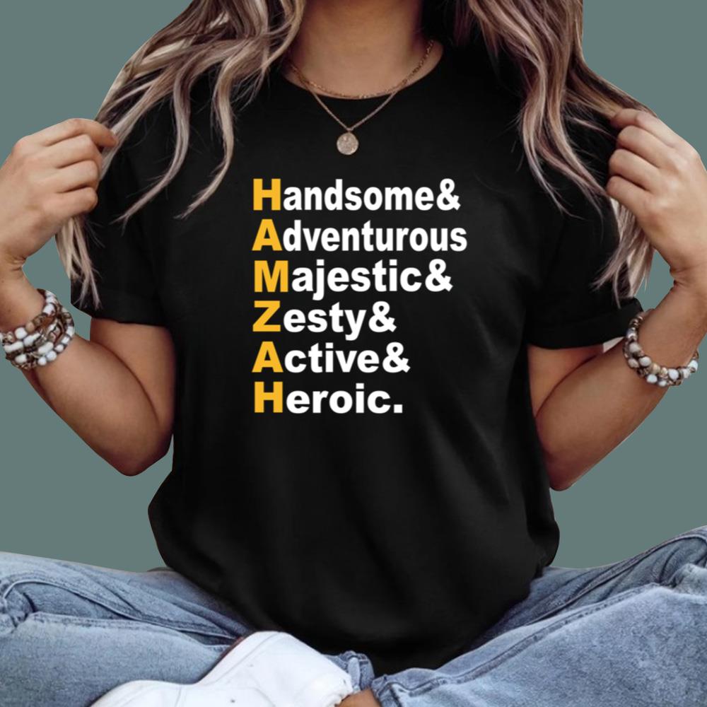 HAMZAH Handsome Adventurous Majestic Zesty Active Heroic T-Shirt