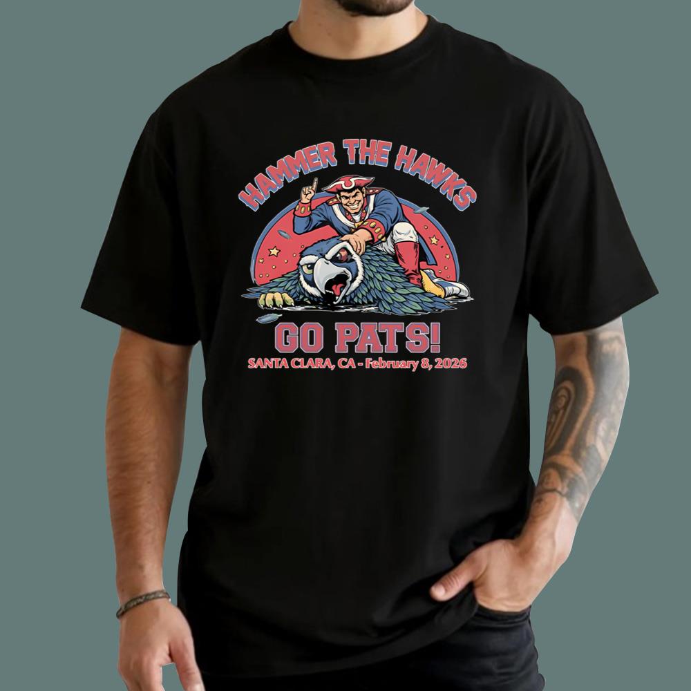 Hammer The Hawks Go Pats Santa Clara CA February 8 2026 T-Shirt - TeeDragons
