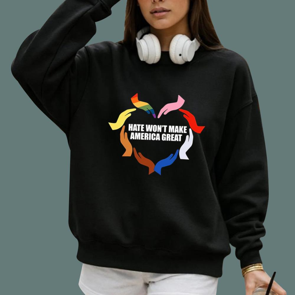 Hate Won't Make America Great T-Shirt