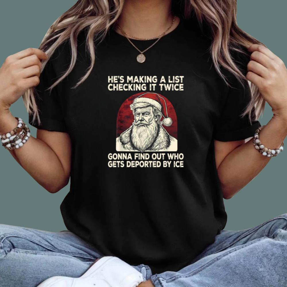 He's Making A List Checking It Twice T-Shirt