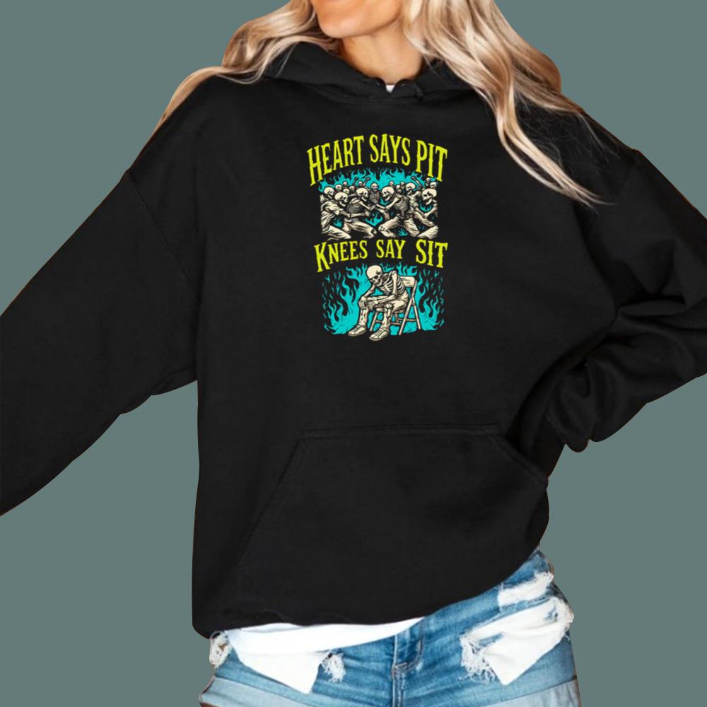 Heart Says Pit Knees Say Sit T-Shirt