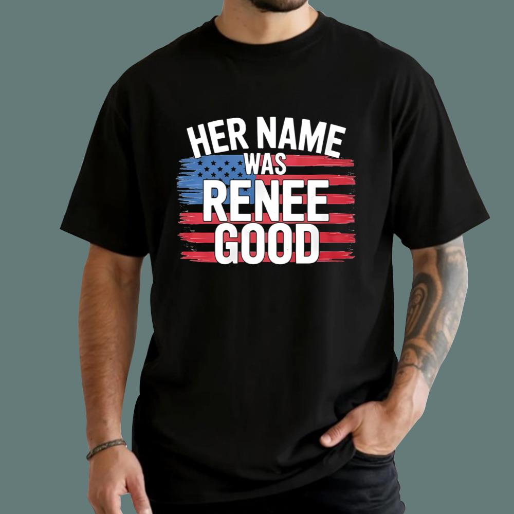 Her Name Was Renee Good T-Shirt