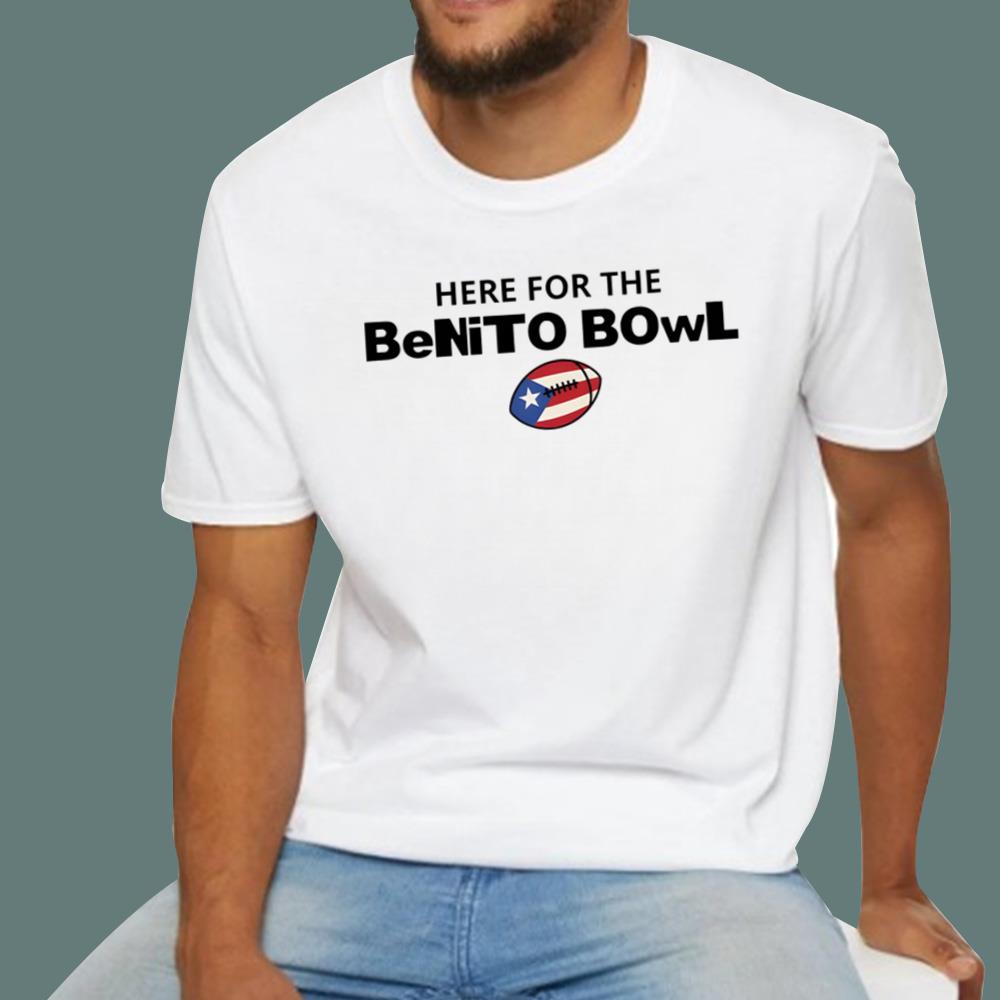 Here For The Benito Bowl T-Shirt