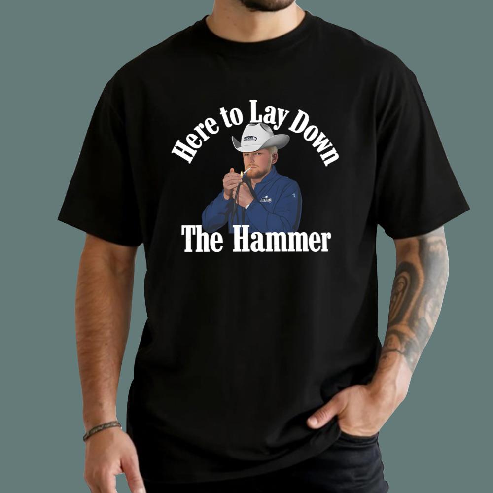 Here To Lay Down The Hammer T-Shirt - TeeDragons