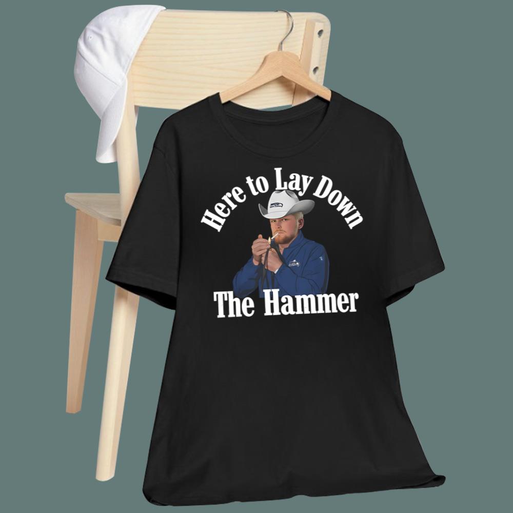 Here To Lay Down The Hammer T-Shirt - TeeDragons