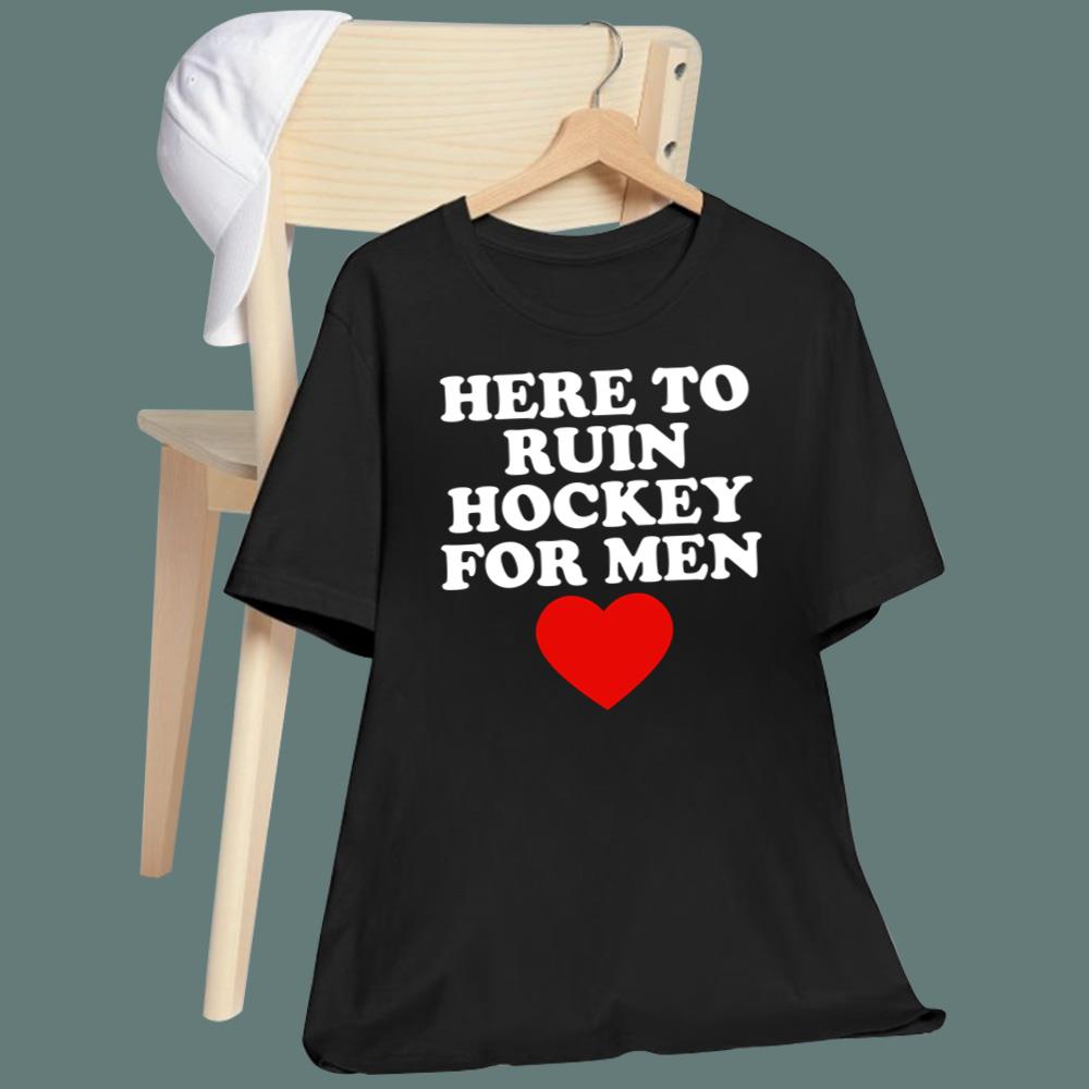 Here To Ruin Hockey For Men T-Shirt