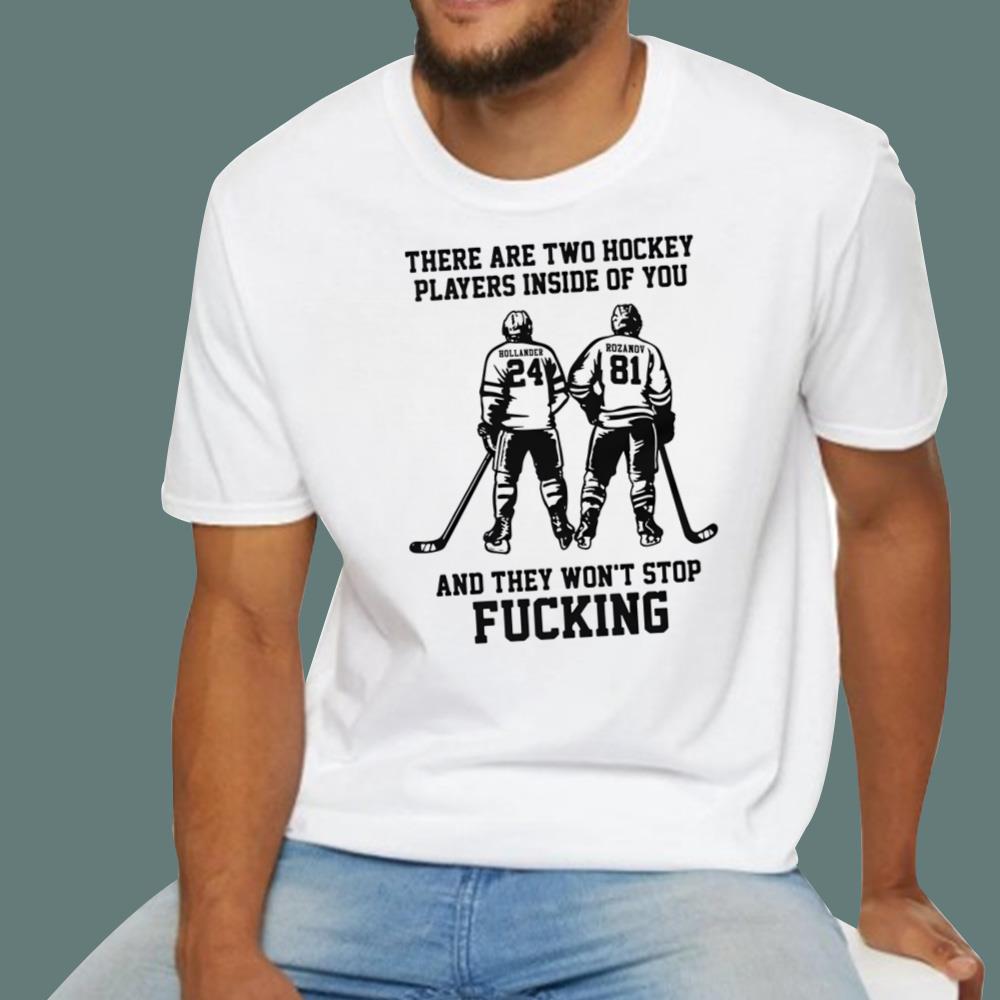 Hollander - Rozanov There Are Two Hockey Players Inside Of You T-Shirt
