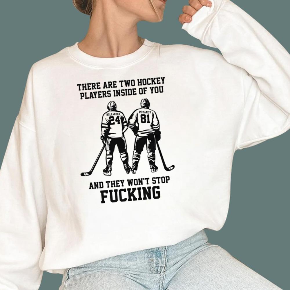 Hollander - Rozanov There Are Two Hockey Players Inside Of You T-Shirt