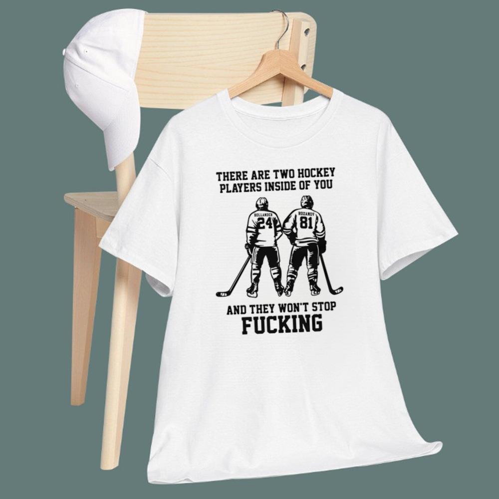 Hollander - Rozanov There Are Two Hockey Players Inside Of You T-Shirt