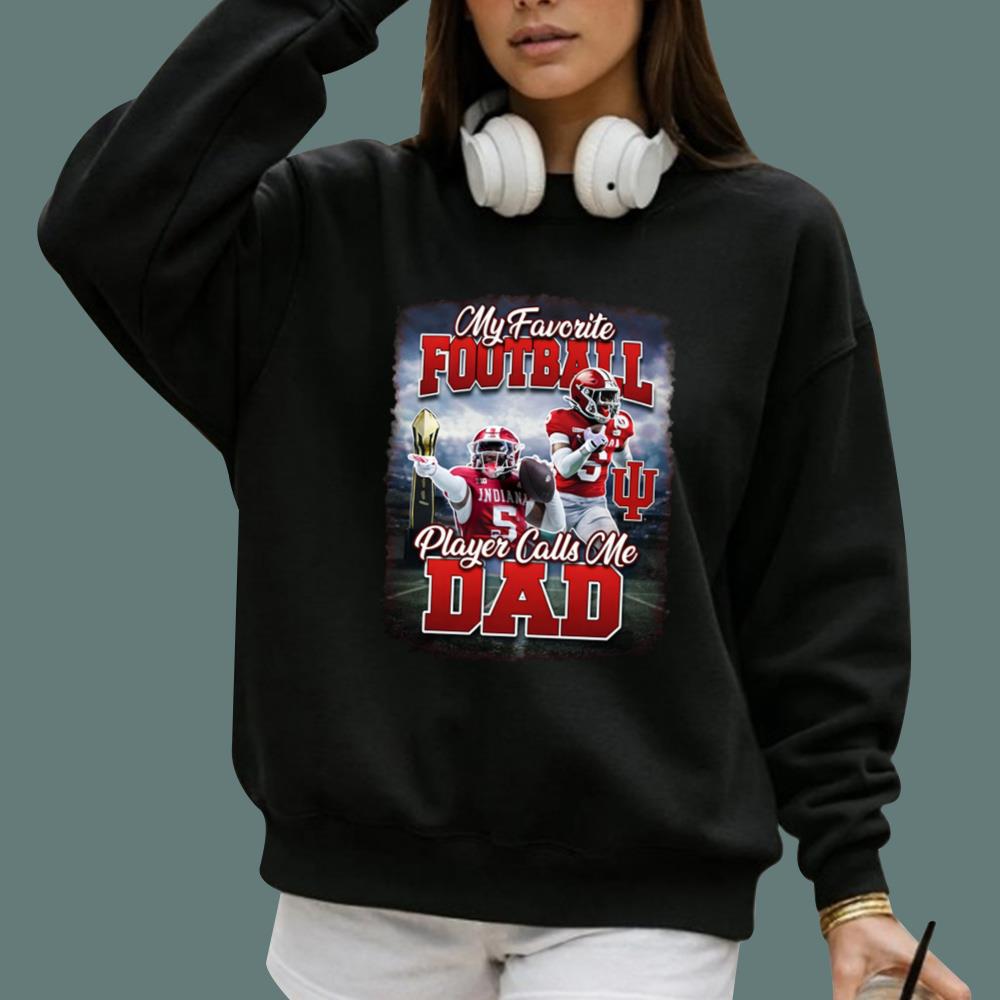 Hoosier My Favorite Football Player Calls Me Dad T-Shirt