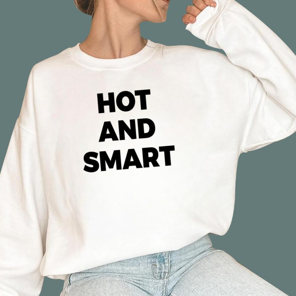 Hot And Smart T-Shirt