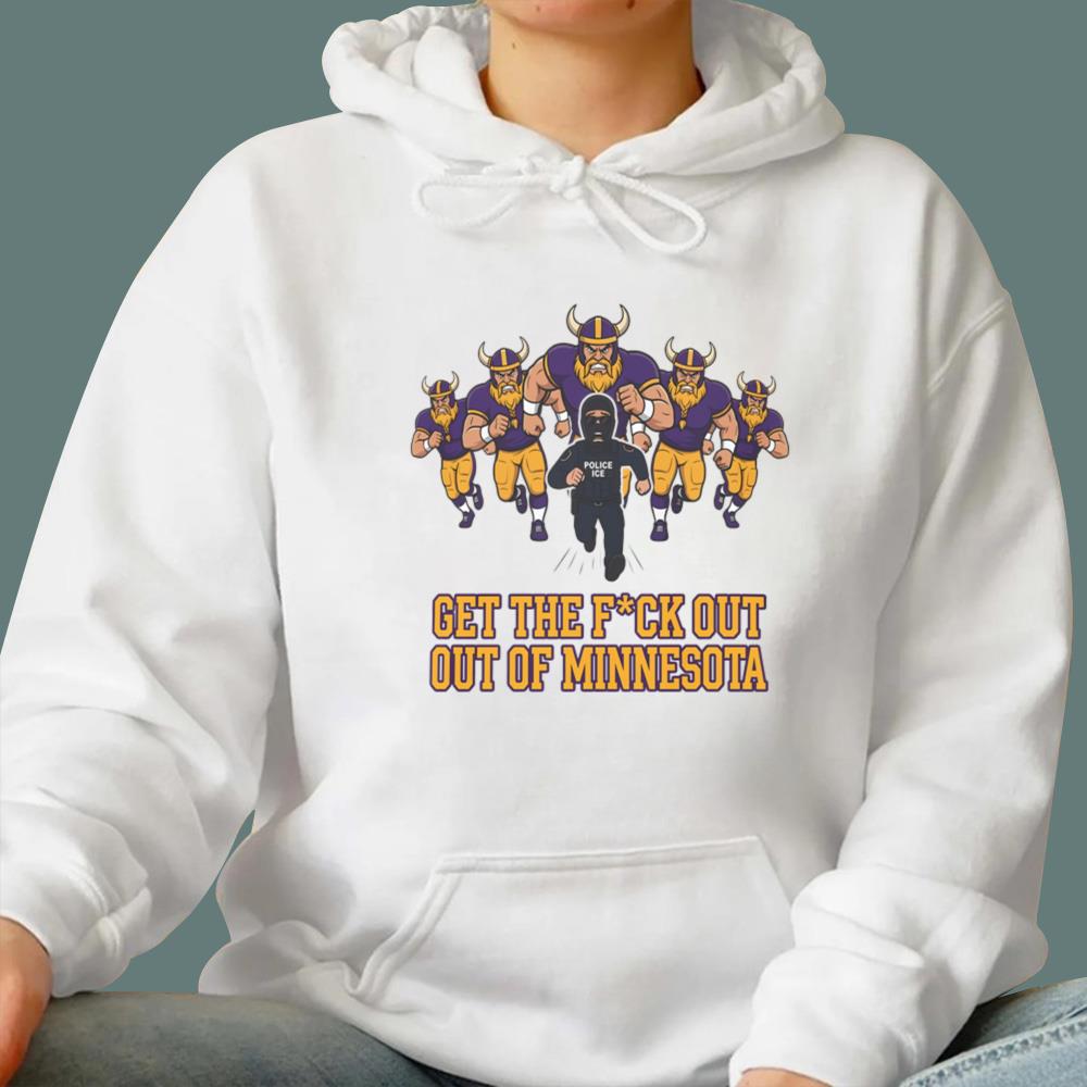 ICE Get The F-ck Out Of Minnesota T-Shirt