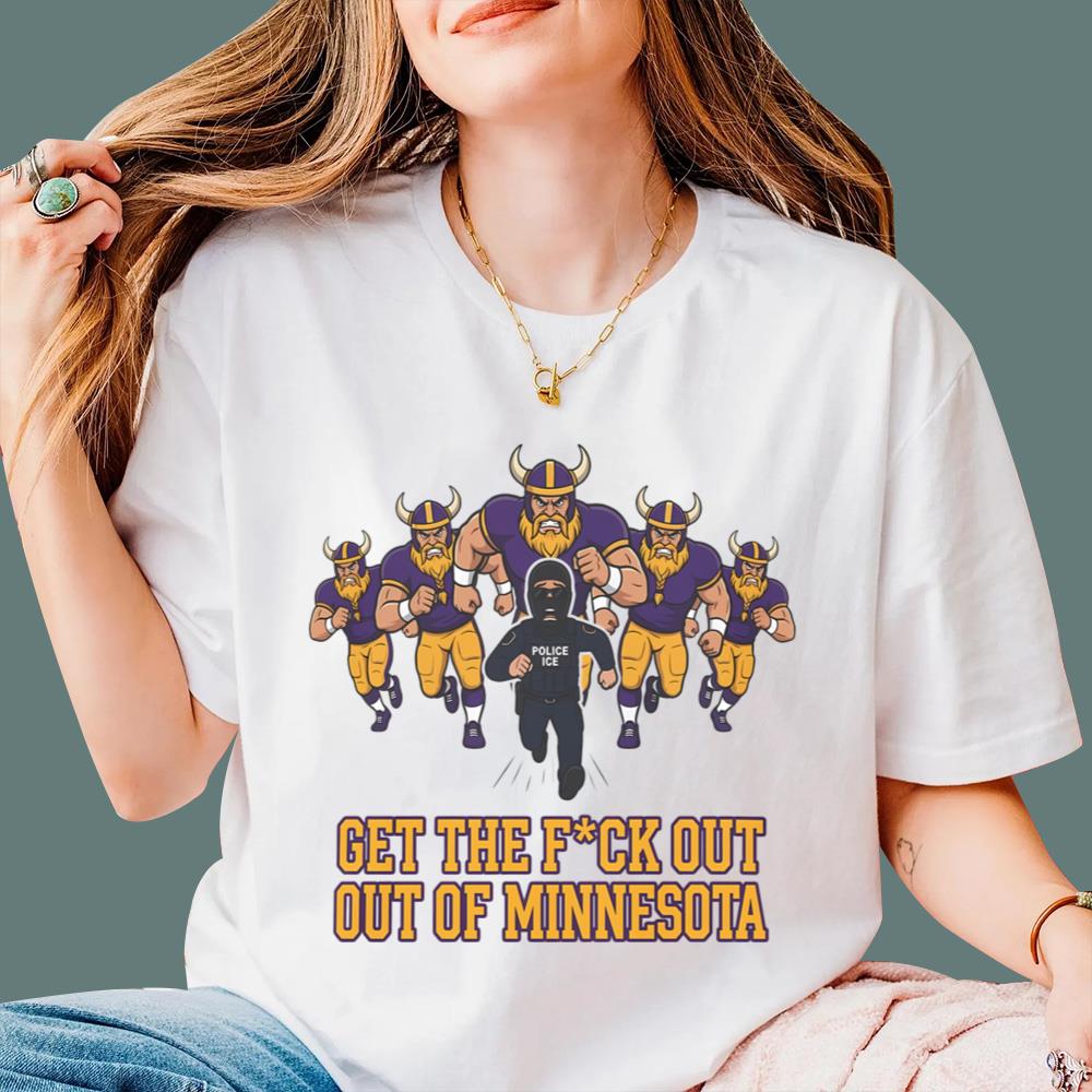 ICE Get The F-ck Out Of Minnesota T-Shirt