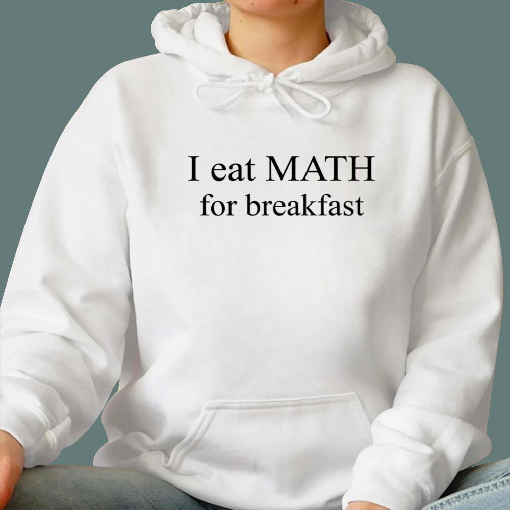 I Eat Math For Breakfast T-Shirt