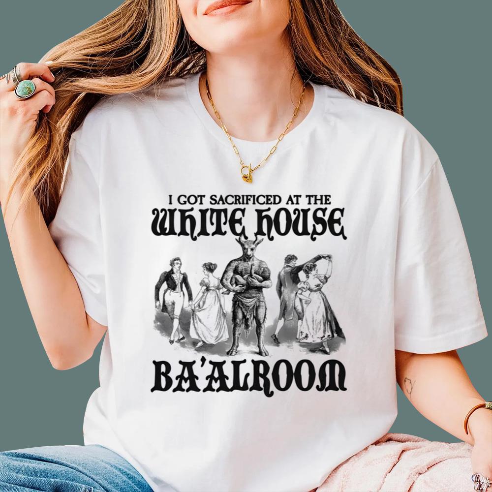 I Got Sacrificed At The White House Baalroom T-Shirt