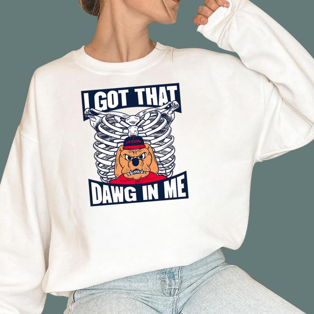 I Got That Dawg In Me T-Shirt