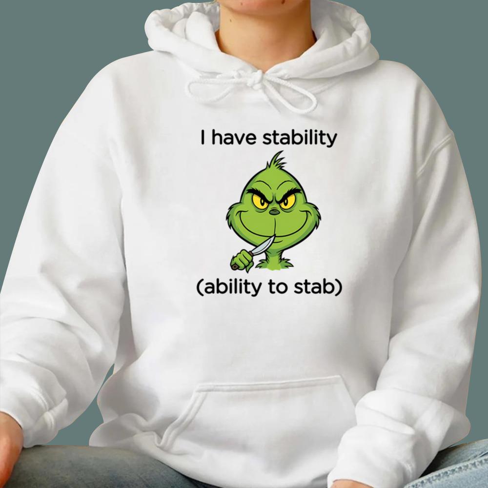 I Have Stability Ability To Stab T-Shirt