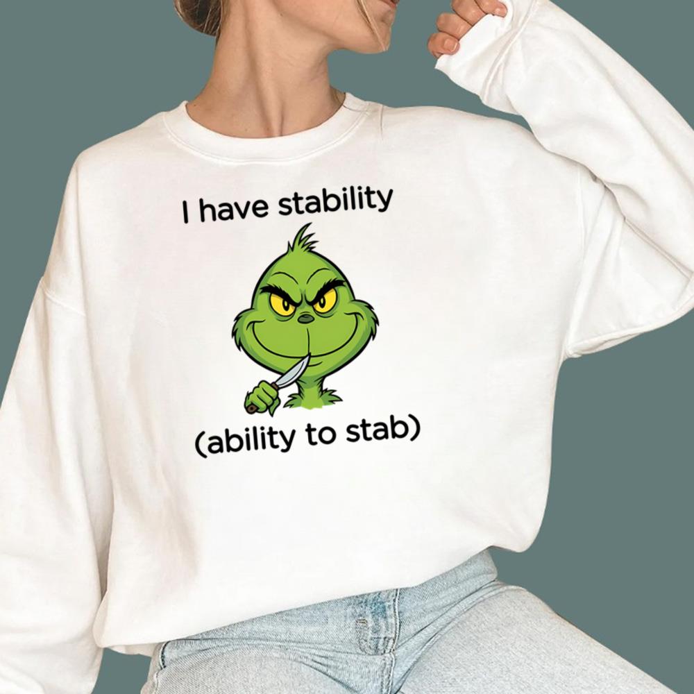 I Have Stability Ability To Stab T-Shirt