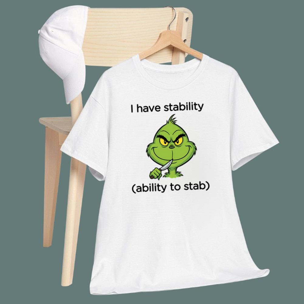 I Have Stability Ability To Stab T-Shirt