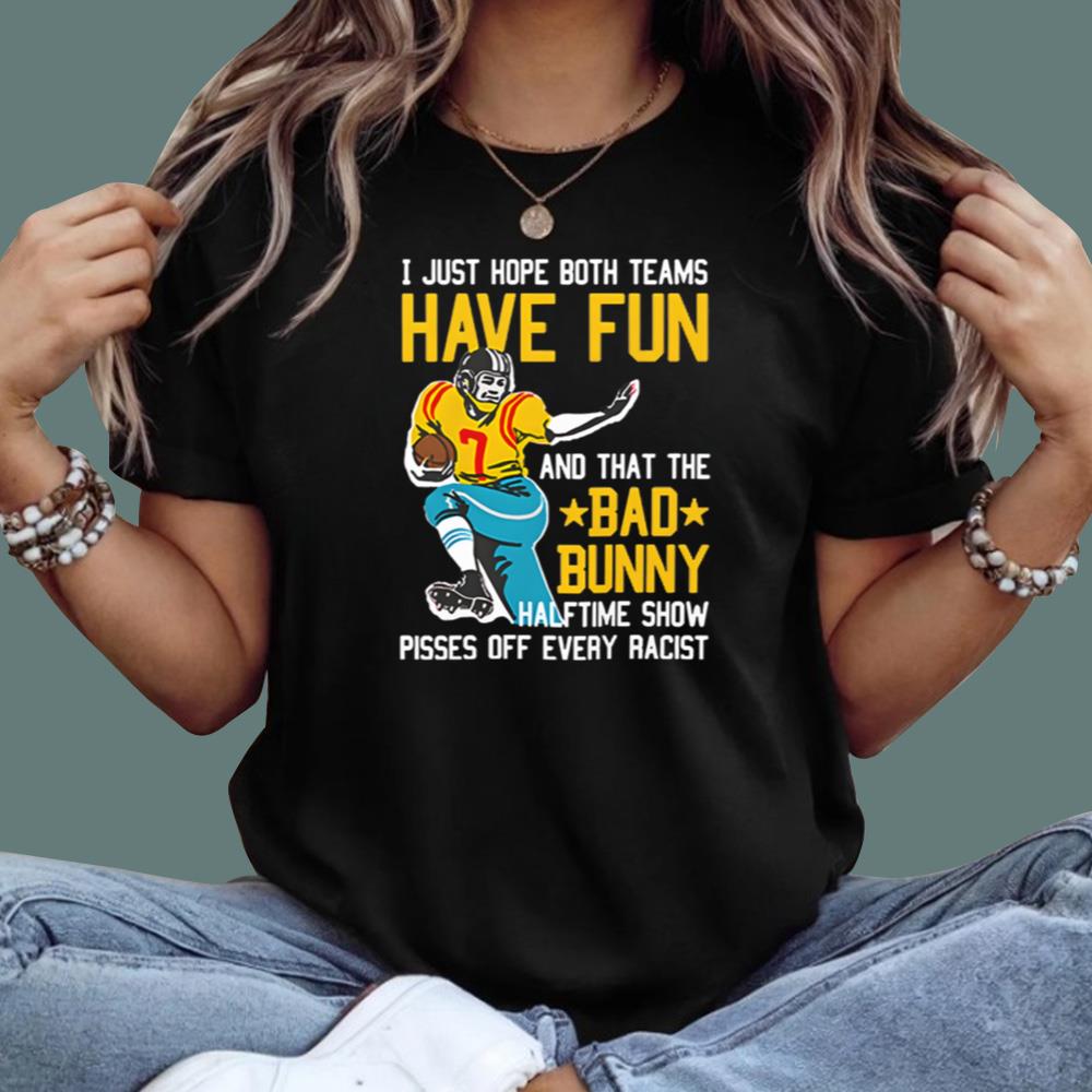 I Just Hope That Both Teams Have Fun And That The Bad Bunny T-Shirt - TeeDragons