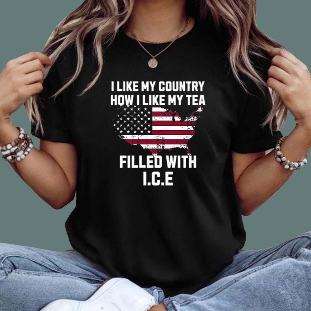 I Like My Country How I Like My Tea Filled With Ice T-Shirt