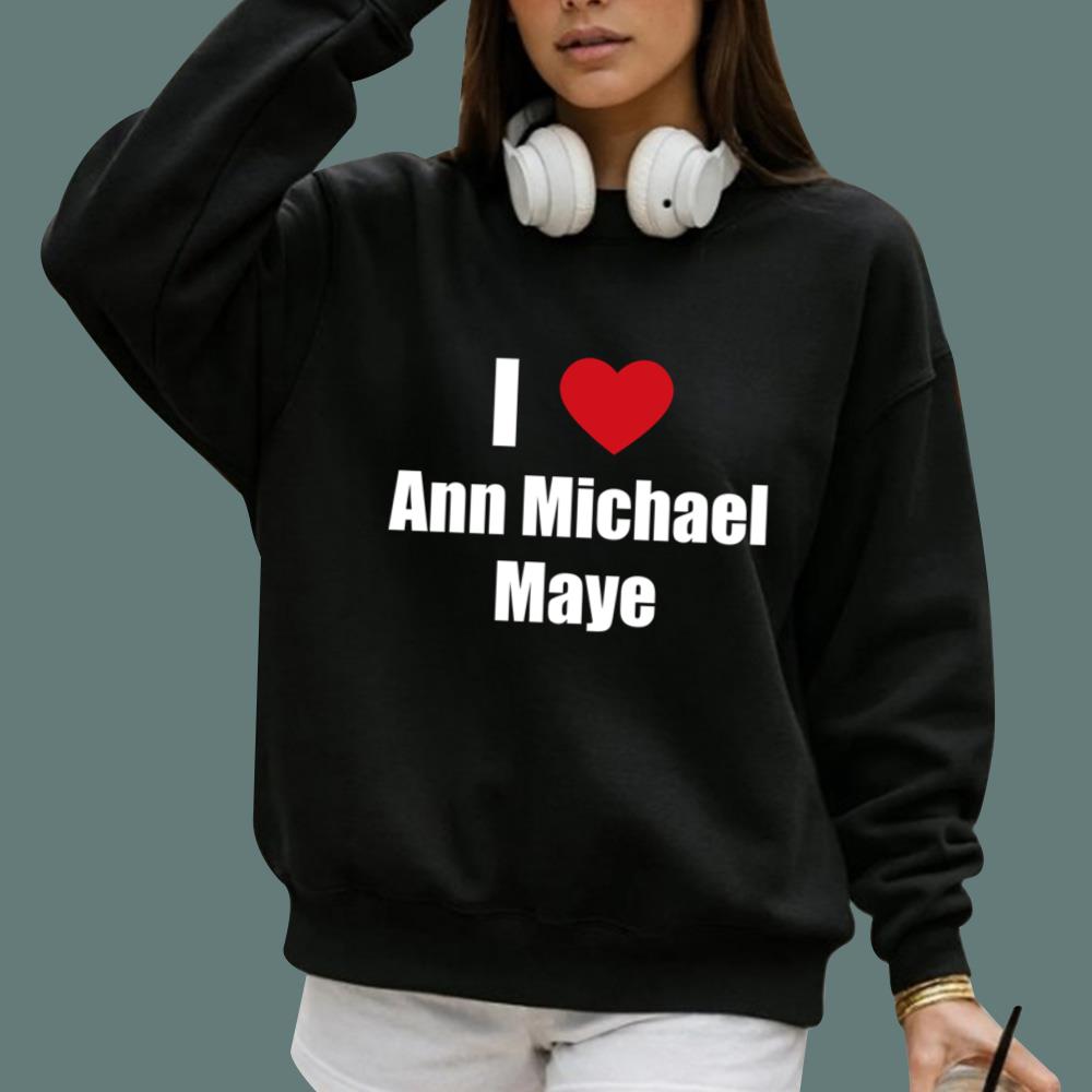 I Love Ann Michael Maye T-Shirt