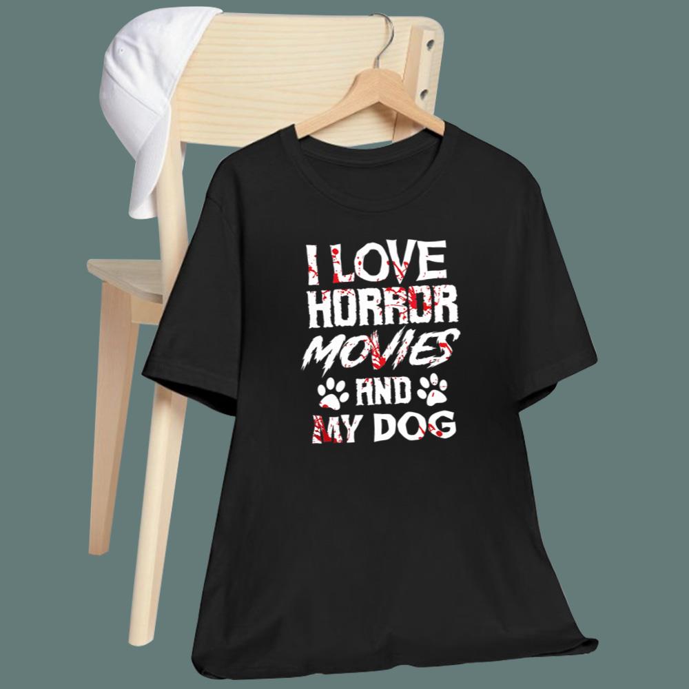 I Love Horror Movies And My Dog T-Shirt