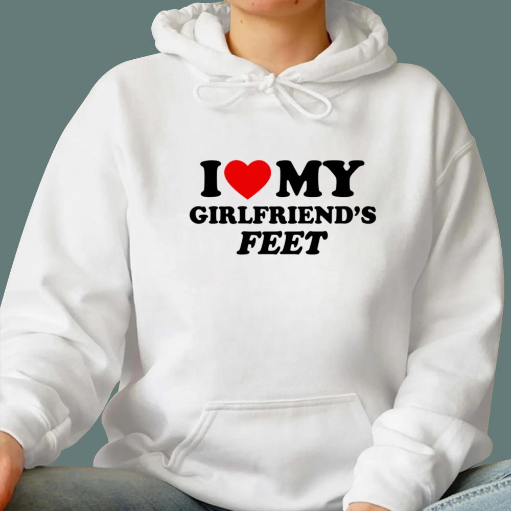 I Love My Girlfriend's Feed T-Shirt