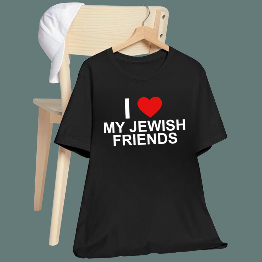 I Love My Jewish Friends T-Shirt