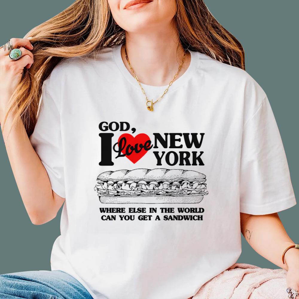 I Love New York Where Else In The World Can You Get A Sandwich T-Shirt