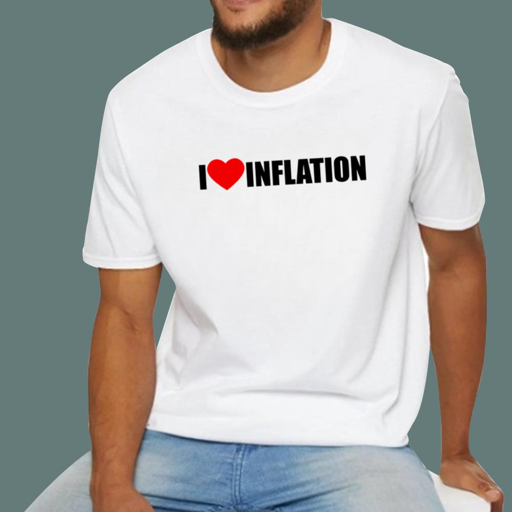 I Love The Inflation T-Shirt